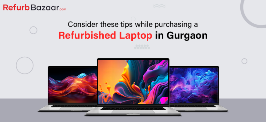 Consider these tips while purchasing refurbished laptops in Gurgaon Image