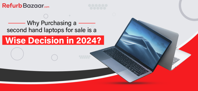 Why Purchasing a second hand laptops for sale is a Wise Decision in 2024 Image